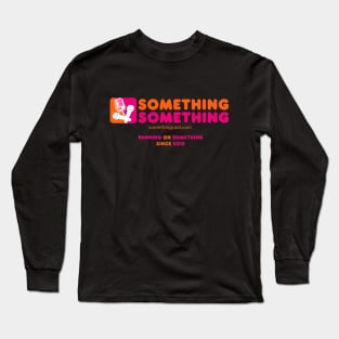 Running on Something! Long Sleeve T-Shirt